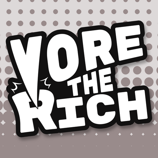 Vore the Rich Sticker
